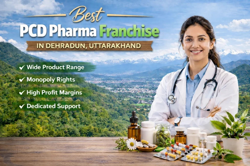 Best PCD Pharma Franchise in Dehradun, Uttarakhand
